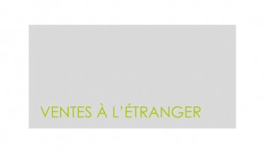 NOUVEAU - VENTES À L'ÉTRANGER