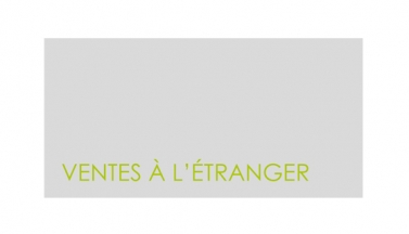 NOUVEAU - VENTES À L'ÉTRANGER